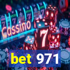 bet 971